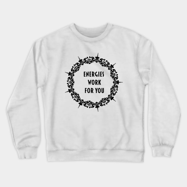 "Energies Work For You"; Mandala Print Design GC-092-05 Crewneck Sweatshirt by GraphicCharms